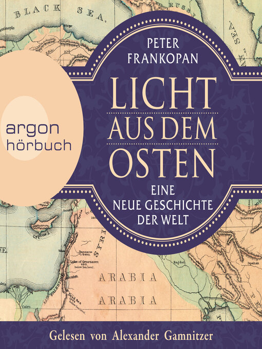 Title details for Licht aus dem Osten--Eine neue Geschichte der Welt (Ungekürzte Lesung) by Peter Frankopan - Wait list
